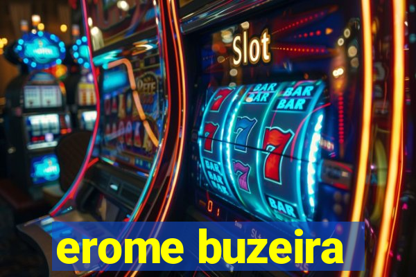erome buzeira